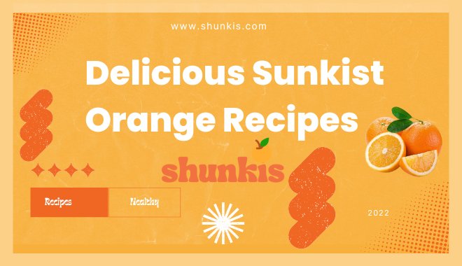 Delicious Sunkist Orange Recipes