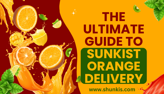 The Ultimate Guide to Sunkist Orange Delivery